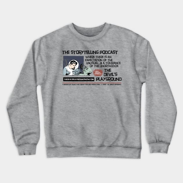 The Devil's Playground Oddcast (podcast) Crewneck Sweatshirt by The Devil's Playground Show